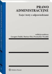 Prawo administracyjne. Eseje i testy z odpowiedziami - Mariusz Oleś, Przemysław Wszołek, Grzegorz Dudek - książka