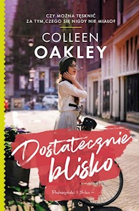 Dostatecznie blisko - Colleen Oakley - książka