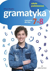 Gramatyka Ćwiczenia dla klas 7-8 - Stypka Alicja - książka