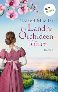 Im Land der Orchideenblüten - Roland Mueller - ebook