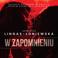 W zapomnieniu - Agnieszka Lingas-Łoniewska - ebook + audiobook + książka