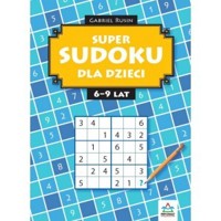 Super Sudoku dla dzieci 6-9lat - zbiorowa praca - książka