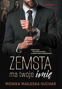 Zemsta ma twoje imię - Monika Magoska-Suchar - ebook + książka