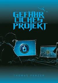 Gefährliches Projekt - Thomas Panzer - ebook