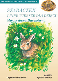 Szaraczek i inne wiersze dla dzieci - Mieczysława Buczkówna - audiobook