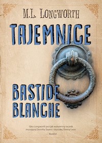 Verlaque i Bonnet na tropie. Tajemnice Bastide Blanche - M. L. Longworth - ebook
