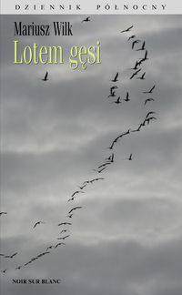 Lotem gęsi - Mariusz Wilk - ebook + książka