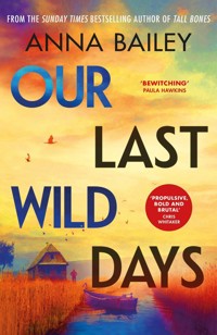 Our Last Wild Days - Bailey Anna - książka