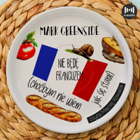 Nie będę Francuzem. Choćbym nie wiem jak się starał - Marc Greenside - audiobook