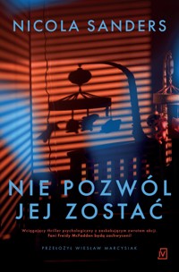 Nie pozwól jej zostać - Sanders Nicola - ebook + audiobook + książka