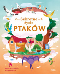 Sekretne życie ptaków - Moira Butterfield - książka