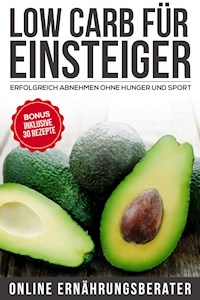Low Carb für Einsteiger - Online Ernährungsberater - ebook