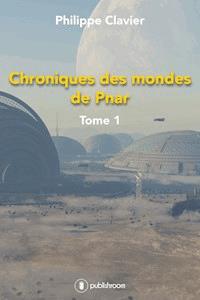 Chroniques des mondes de Pnar - Philippe Clavier - ebook