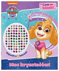 Psi Patrol. Czas na blask! Moc kryształów! -  - książka