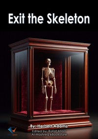 Exit the Skeleton - Herbert Adams - ebook