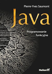 Java Programowanie funkcyjne - Saumont Pierre-Yves - książka