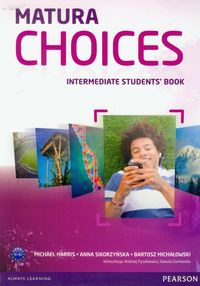 Matura Choices Intermediate Student's Book Zakres podstawowy i rozszerzony B1-B2 - Harris Michael, Sikorzyńska Anna, Michałowski Bartosz - książka