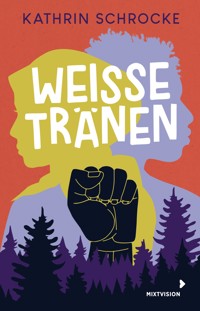 Weiße Tränen - Kathrin Schrocke - ebook