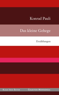 Das kleine Gehege - Konrad Pauli - ebook