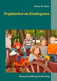 Projektarbeit im Kindergarten - Martin R. Textor - ebook