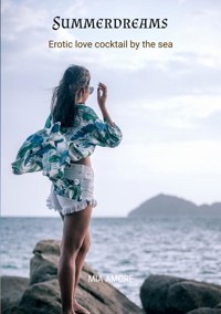Summerdreams   *Holiday reading, erotic novel* - Mia Amore - ebook