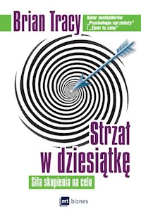 Strzał w dziesiątkę - Tracy Brian - książka