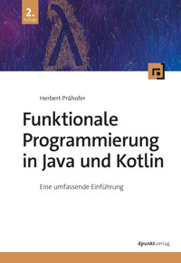 Funktionale Programmierung in Java und Kotlin - Herbert Prähofer - ebook