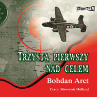 Trzysta pierwszy nad celem - Bohdan Arct - audiobook + książka