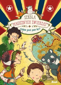 Szkoła magicznych zwierząt. Gdzie jest pan M.? - Margit Auer - ebook + audiobook + książka