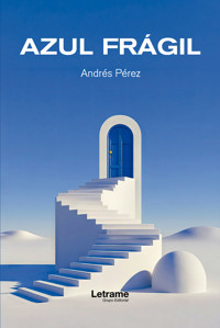 Azul frágil - Andres Perez - ebook