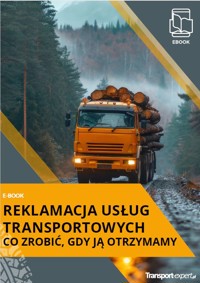Reklamacja usług transportowych - co zrobić, gdy ją otrzymamy - Dariusz Lotz - ebook