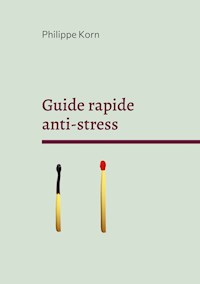 Guide rapide anti-stress - Philippe Korn - ebook