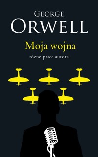 Moja wojna - George Orwell - ebook + audiobook + książka