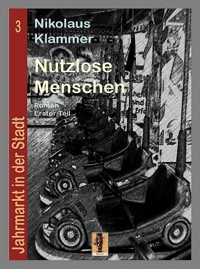 Nutzlose Menschen - Teil 1 - Nikolaus Klammer - ebook