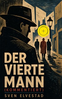 Der vierte Mann (Kommentiert) - Sven Elvestad - ebook