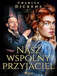 Nasz wspólny przyjaciel - Dickens Charles - ebook
