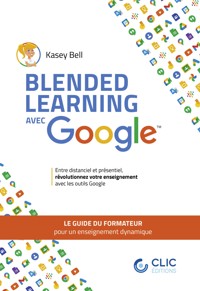 Blended learning avec Google - Kasey Bell - ebook