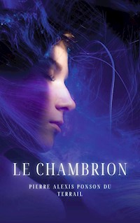 Le Chambrion - Pierre-Alexis Ponson du Terrail - ebook