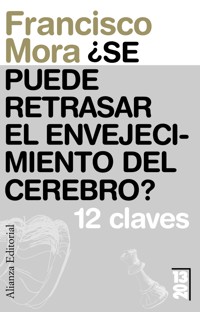 ¿Se puede retrasar el envejecimiento del cerebro? - Francisco Mora - ebook