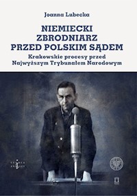 Niemiecki zbrodniarz przed polskim sądem - Lubecka Joanna - książka