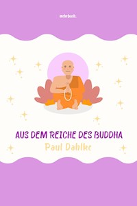 Aus dem Reiche des Buddha - Paul Dahlke - ebook