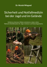 Sicherheit und Notfallmedizin bei der Jagd und im Gelände - Nicolai Wiegand - ebook