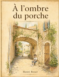 À l'ombre du porche - Henri Beser - ebook