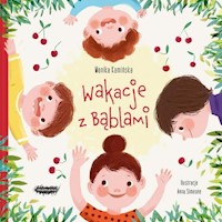 Wakacje z Bąblami - Kamińska Monika - książka