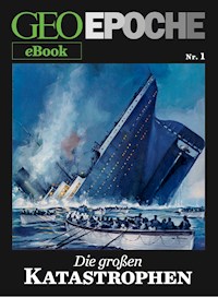 GEO EPOCHE eBook Nr. 1: Die großen Katastrophen -  - ebook