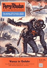 Perry Rhodan 20: Venus in Gefahr -  Kurt Mahr - ebook
