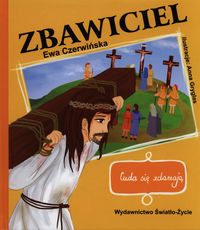 Cuda się zdarzają Zbawiciel - Ewa Czerwińska - książka