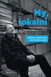 My, lokalni - Andrzej Andrysiak, Jacek Pawłowski - książka