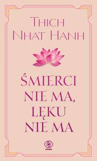 Śmierci nie ma, lęku nie ma - Thich Nhat Hanh - ebook + audiobook + książka