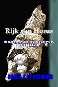 Rijk van HORUS (Schip van de sterren 4) - Jens Fitscher - ebook